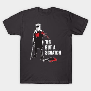 Tis But A Scratch - The Holy Grail T-Shirt